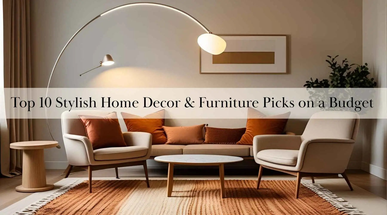Cozy living room with stylish furniture, warm lighting, and trendy decor, featuring overlay text: “Top 10 Stylish Home Decor & Furniture Picks on a Budget.